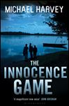 The-Innocence-Game-by-Michael-Harvey.jpg 'The Innocence Game' by Michael Harvey (Knopf; 256 pages; $24.95)